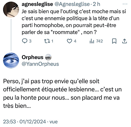 Une fille parle de faire l’outing d’une lesbienne présumée parce qu’elle a une politique lgbtphobe.
Je reponds que ce serait quand même la honte pour les lgbt que ce soit officiel